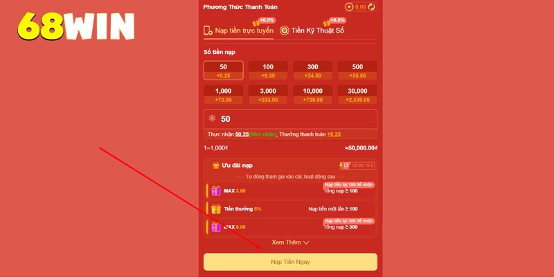 Nạp Tiền 68win - Quy Trình Cấp Vốn Khởi Nghiệp Siêu Tốc 12 Chọn số tiền cần nạp tại 68win và bấm nạp tiền ngay
